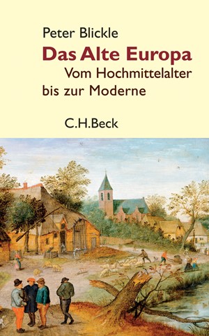 Cover: Peter Blickle, Das Alte Europa