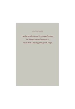 Abbildung von Winkler | Landwirtschaft und Agrarverfassung im Fürstentum Osnabrück nach dem Dreißigjährigen Kriege | 1. Auflage | 2017 | beck-shop.de