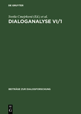 Abbildung von Cmejrková / Hoffmannová | Dialoganalyse VI/1 | 1. Auflage | 2017 | beck-shop.de