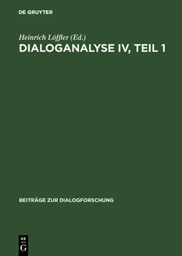 Abbildung von Löffler | Dialoganalyse IV, Teil 1 | 1. Auflage | 2017 | beck-shop.de