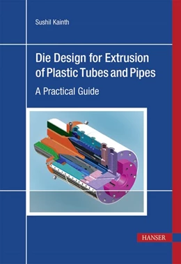 Abbildung von Kainth | Die Design for Extrusion of Plastic Tubes and Pipes | 1. Auflage | 2017 | beck-shop.de