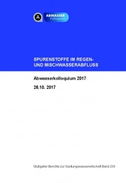 Abbildung von Spurenstoffe im Regen- und Mischwasserabfluss | 1. Auflage | 2017 | beck-shop.de