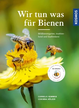 Abbildung von Hemmer / Hölzer | Wir tun was für Bienen | 1. Auflage | 2017 | beck-shop.de