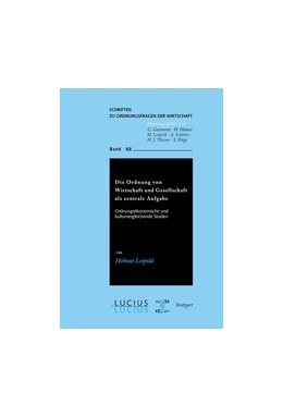 Abbildung von Leipold | Die Ordnung von Wirtschaft und Gesellschaft als zentrale Aufgabe | 1. Auflage | 2016 | beck-shop.de