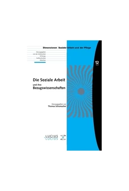 Abbildung von Schumacher | Die Soziale Arbeit und ihre Bezugswissenschaften | 1. Auflage | 2016 | beck-shop.de