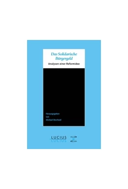 Abbildung von Borchard | Das Solidarische Bürgergeld | 1. Auflage | 2016 | beck-shop.de
