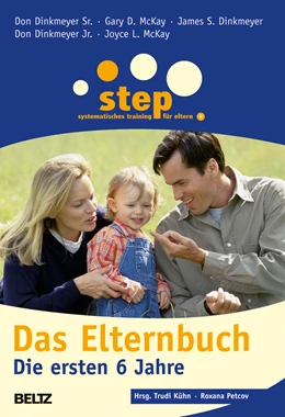 Abbildung von Dinkmeyer Sr. / Kühn | Step - Das Elternbuch | 12. Auflage | 2004 | beck-shop.de