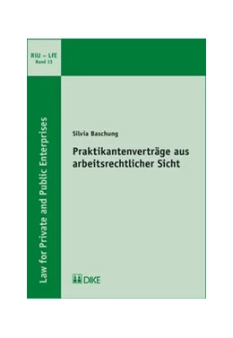 Abbildung von Baschung | Praktikantenverträge aus arbeitsrechtlicher Sicht | 1. Auflage | 2017 | Band 13 | beck-shop.de