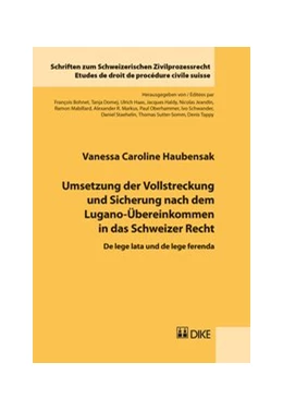 Abbildung von Haubensak | Umsetzung der Vollstreckung und Sicherung nach dem Lugano-Übereinkommen in das Schweizer Recht | 1. Auflage | 2017 | Band 26 | beck-shop.de