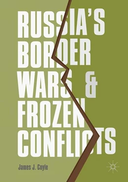 Abbildung von Coyle | Russia's Border Wars and Frozen Conflicts | 1. Auflage | 2017 | beck-shop.de