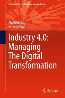 Abbildung von Ustundag / Cevikcan | Industry 4.0: Managing The Digital Transformation | 1. Auflage | 2017 | beck-shop.de