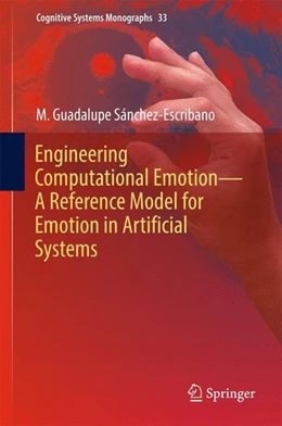 Abbildung von Sánchez-Escribano | Engineering Computational Emotion - A Reference Model for Emotion in Artificial Systems | 1. Auflage | 2017 | beck-shop.de