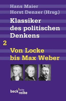 Abbildung von Maier, Hans / Denzer, Horst | Klassiker des politischen Denkens Band II: Von John Locke bis Max Weber | 3. Auflage | 2007 | 1362 | beck-shop.de