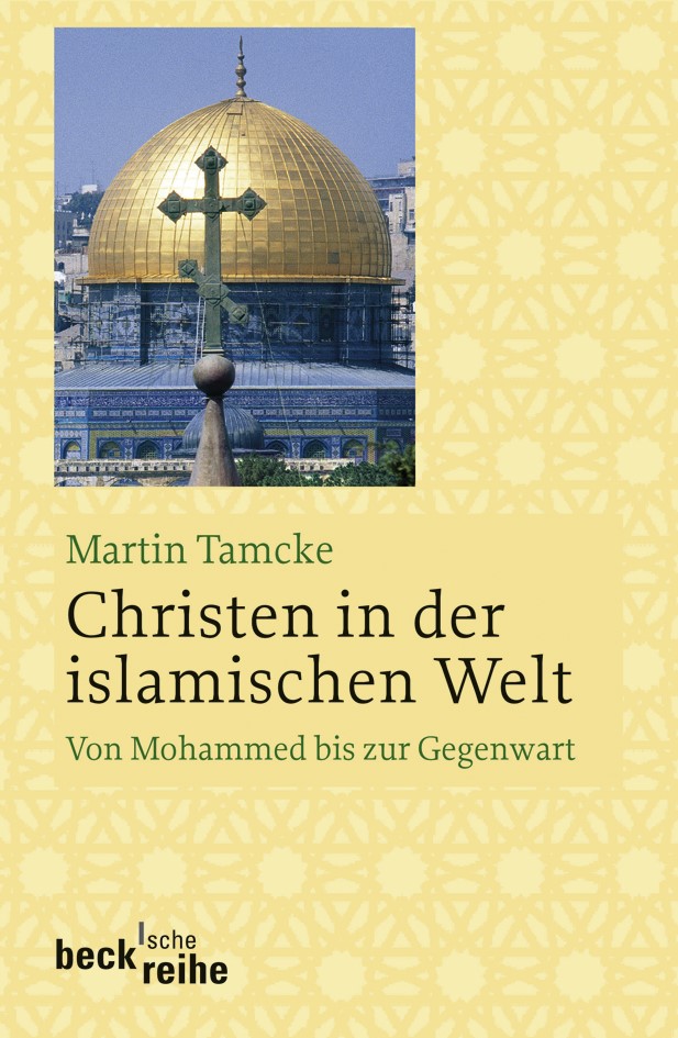 Cover: Tamcke, Martin, Christen in der islamischen Welt