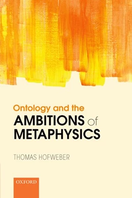 Abbildung von Hofweber | Ontology and the Ambitions of Metaphysics | 1. Auflage | 2018 | beck-shop.de
