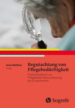 Abbildung von Meissner | Begutachtung von Pflegebedürftigkeit | 1. Auflage | 2018 | beck-shop.de