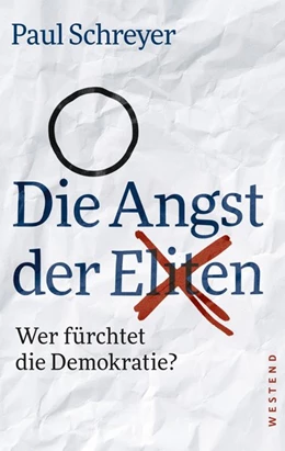 Abbildung von Schreyer | Die Angst der Eliten | 1. Auflage | 2018 | beck-shop.de