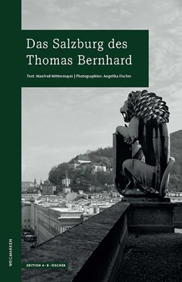 Abbildung von Mittermayer | Das Salzburg des Thomas Bernhard | 1. Auflage | 2017 | beck-shop.de