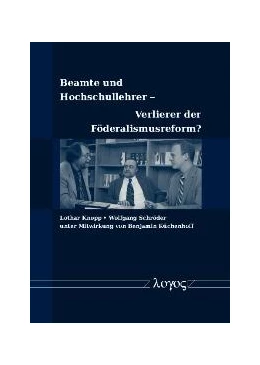 Abbildung von Knopp / Schröder | Beamte und Hochschullehrer -- Verlierer der Föderalismusreform? | 1. Auflage | 2010 | beck-shop.de