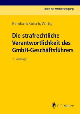 Abbildung von Rotsch / Wagner | Die strafrechtliche Verantwortlichkeit des GmbH-Geschäftsführers | 2. Auflage | 2024 | Band 28 | beck-shop.de