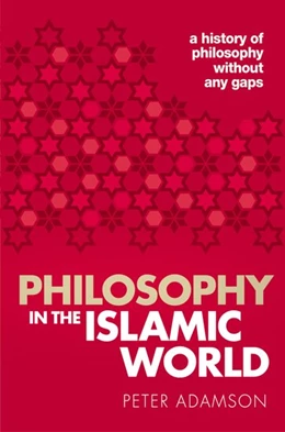 Abbildung von Adamson | Philosophy in the Islamic World | 1. Auflage | 2018 | beck-shop.de