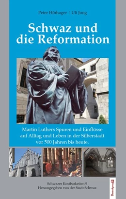 Abbildung von Hörhager / Jung | Schwaz und die Reformation | 1. Auflage | 2017 | beck-shop.de