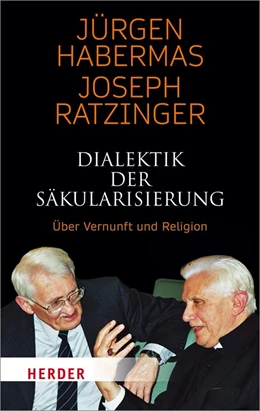Abbildung von Habermas / Ratzinger | Dialektik der Säkularisierung | 1. Auflage | 2018 | beck-shop.de