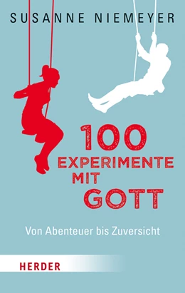 Abbildung von Niemeyer | 100 Experimente mit Gott | 1. Auflage | 2018 | beck-shop.de