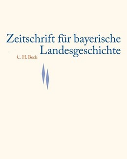 Cover:, Zeitschrift für bayerische Landesgeschichte Band 70 Heft 2/2007