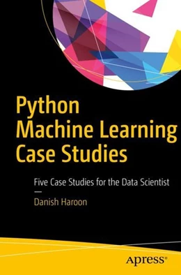 Abbildung von Haroon | Python Machine Learning Case Studies | 1. Auflage | 2017 | beck-shop.de