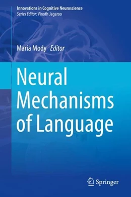 Abbildung von Mody | Neural Mechanisms of Language | 1. Auflage | 2017 | beck-shop.de