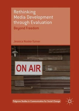 Abbildung von Noske-Turner | Rethinking Media Development through Evaluation | 1. Auflage | 2017 | beck-shop.de