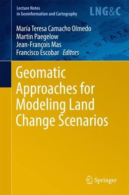 Abbildung von Camacho Olmedo / Paegelow | Geomatic Approaches for Modeling Land Change Scenarios | 1. Auflage | 2017 | beck-shop.de