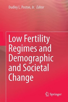 Abbildung von Poston | Low Fertility Regimes and Demographic and Societal Change | 1. Auflage | 2017 | beck-shop.de