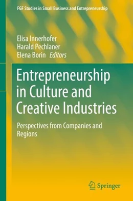 Abbildung von Innerhofer / Pechlaner | Entrepreneurship in Culture and Creative Industries | 1. Auflage | 2017 | beck-shop.de
