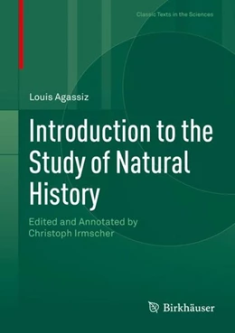 Abbildung von Agassiz / Irmscher | Introduction to the Study of Natural History | 1. Auflage | 2017 | beck-shop.de