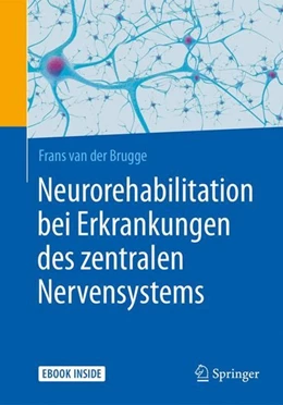 Abbildung von Brugge | Neurorehabilitation bei Erkrankungen des zentralen Nervensystems | 1. Auflage | 2017 | beck-shop.de
