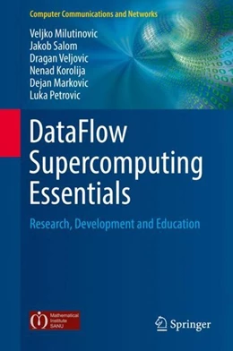 Abbildung von Milutinovic / Salom | DataFlow Supercomputing Essentials | 1. Auflage | 2017 | beck-shop.de