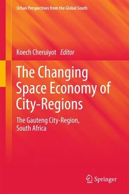 Abbildung von Cheruiyot | The Changing Space Economy of City-Regions | 1. Auflage | 2017 | beck-shop.de