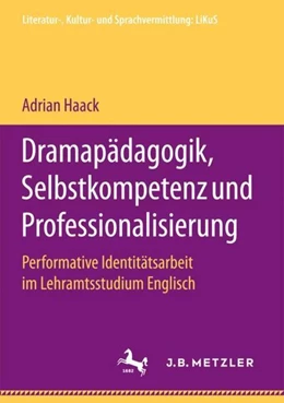 Abbildung von Haack | Dramapädagogik, Selbstkompetenz und Professionalisierung | 1. Auflage | 2017 | beck-shop.de