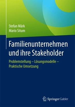 Abbildung von Märk / Situm | Familienunternehmen und ihre Stakeholder | 1. Auflage | 2017 | beck-shop.de