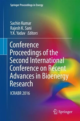 Abbildung von Kumar / Sani | Conference Proceedings of the Second International Conference on Recent Advances in Bioenergy Research | 1. Auflage | 2017 | beck-shop.de