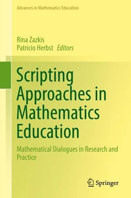 Abbildung von Zazkis / Herbst | Scripting Approaches in Mathematics Education | 1. Auflage | 2017 | beck-shop.de