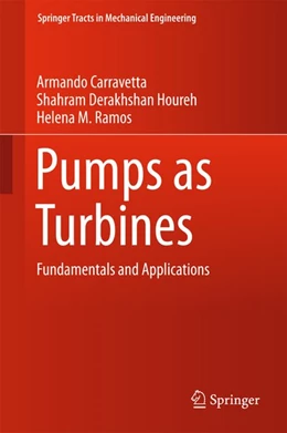 Abbildung von Carravetta / Derakhshan Houreh | Pumps as Turbines | 1. Auflage | 2017 | beck-shop.de