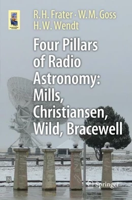 Abbildung von Frater / Goss | Four Pillars of Radio Astronomy: Mills, Christiansen, Wild, Bracewell | 1. Auflage | 2017 | beck-shop.de