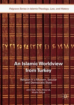 Abbildung von Valk / Albayrak | An Islamic Worldview from Turkey | 1. Auflage | 2017 | beck-shop.de