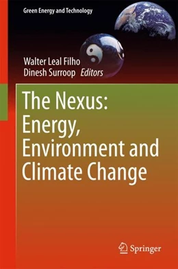 Abbildung von Leal Filho / Surroop | The Nexus: Energy, Environment and Climate Change | 1. Auflage | 2017 | beck-shop.de