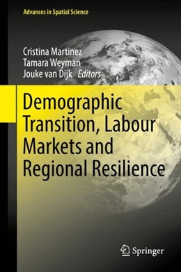 Abbildung von Martinez / Weyman | Demographic Transition, Labour Markets and Regional Resilience | 1. Auflage | 2017 | beck-shop.de