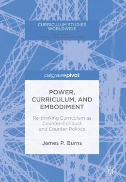 Abbildung von Burns | Power, Curriculum, and Embodiment | 1. Auflage | 2017 | beck-shop.de