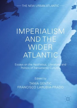 Abbildung von Gentic / Larubia-Prado | Imperialism and the Wider Atlantic | 1. Auflage | 2017 | beck-shop.de